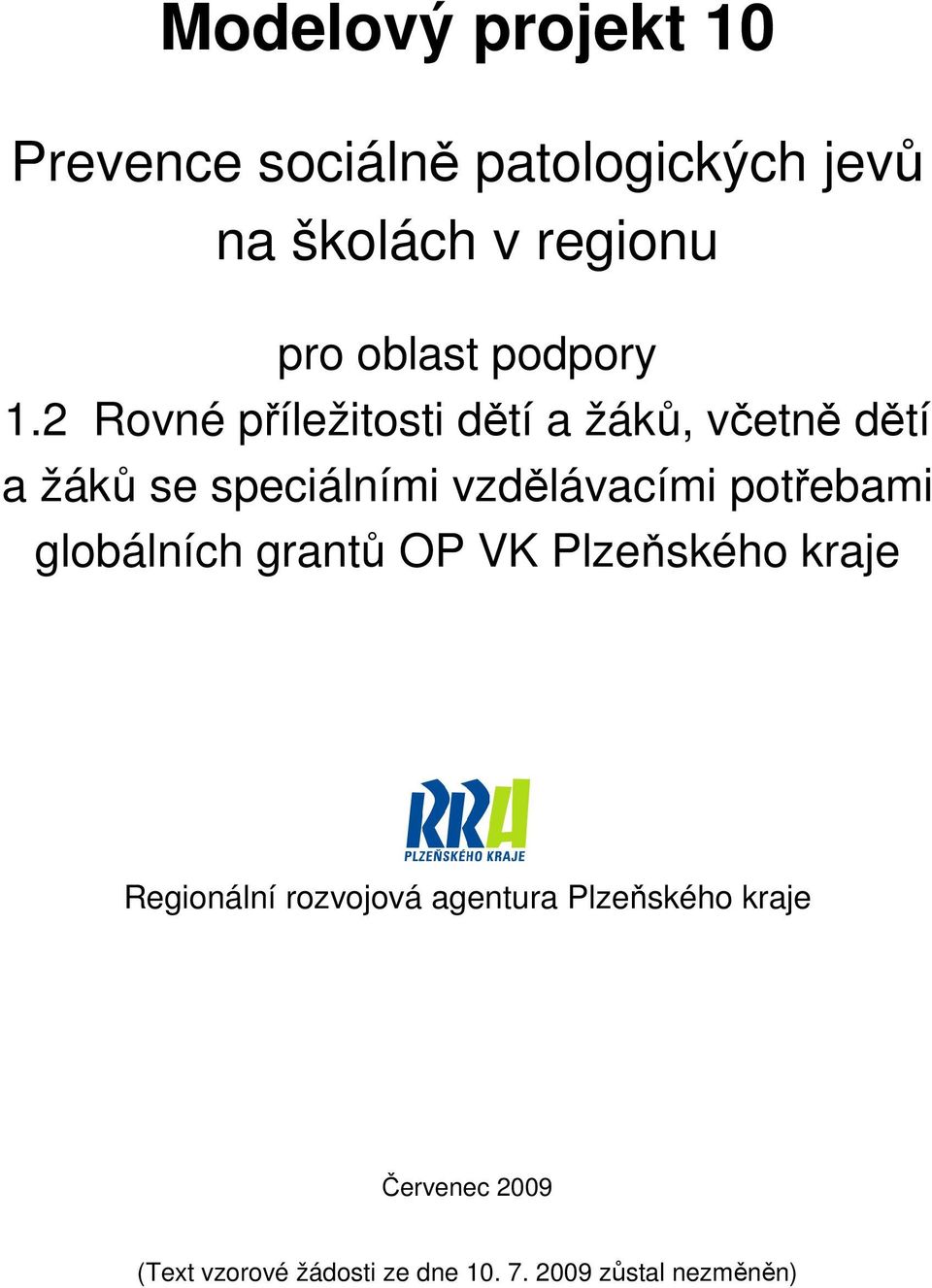 2 Rovné příležitosti dětí a žáků, včetně dětí a žáků se speciálními vzdělávacími