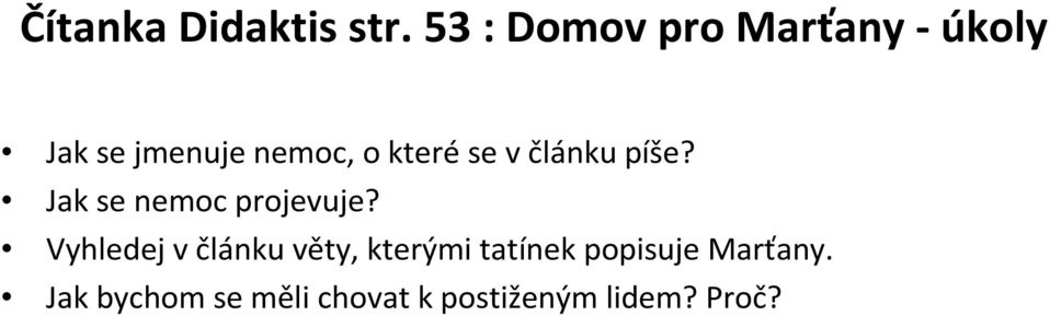 které se v článku píše? Jak se nemoc projevuje?