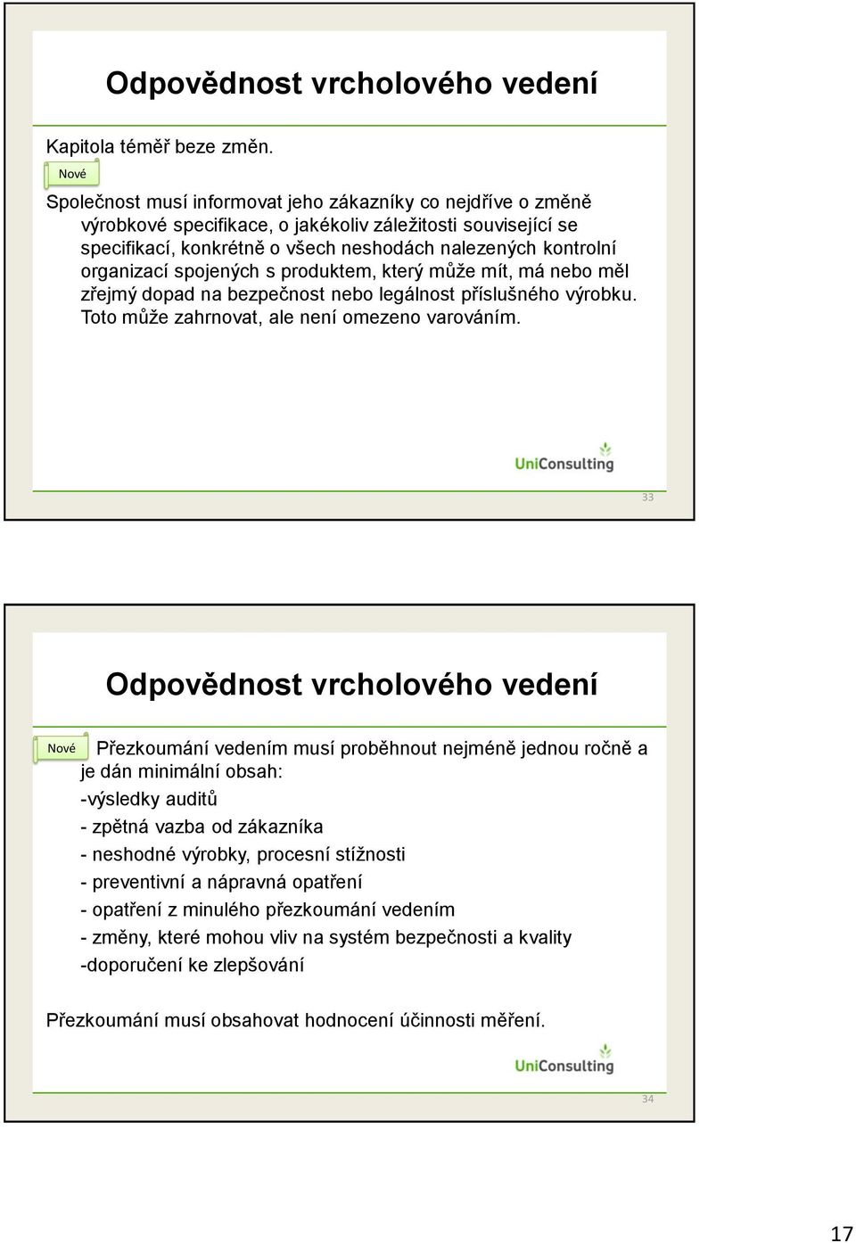 spojených s produktem, který může mít, má nebo měl zřejmý dopad na bezpečnost nebo legálnost příslušného výrobku. Toto může zahrnovat, ale není omezeno varováním.