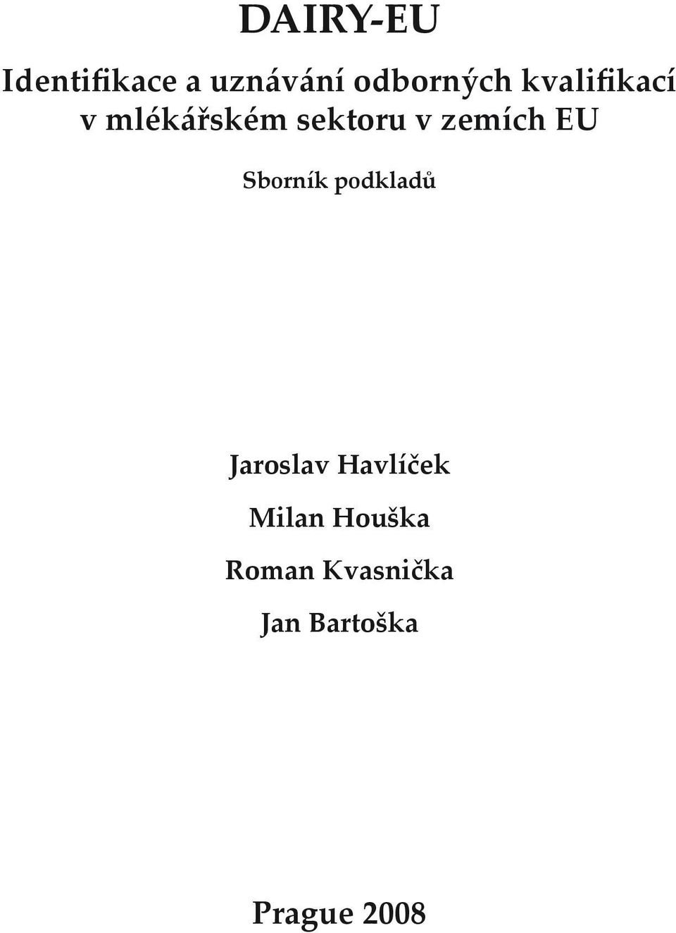 EU Sborník podkladů Jaroslav Havlíček Milan