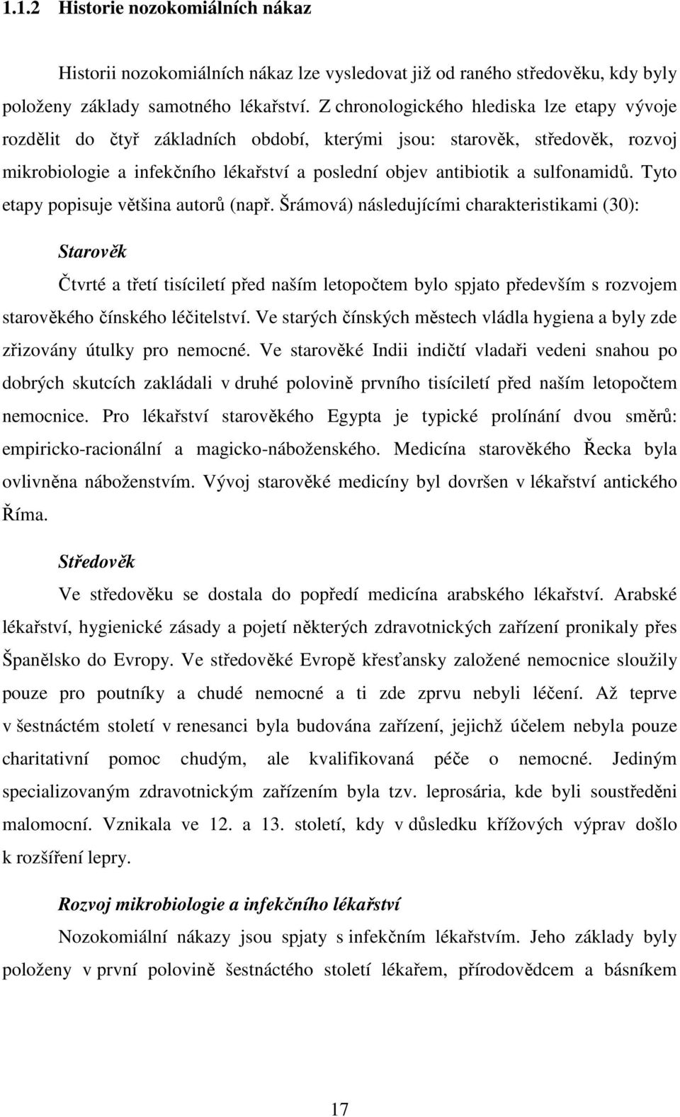 sulfonamidů. Tyto etapy popisuje většina autorů (např.