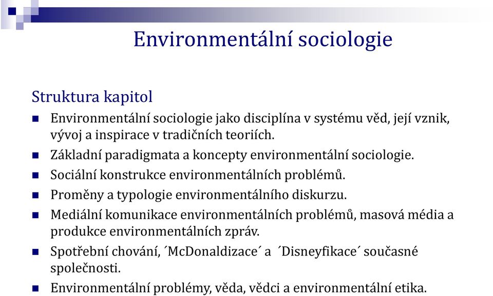 Proměny a typologie environmentálního diskurzu.