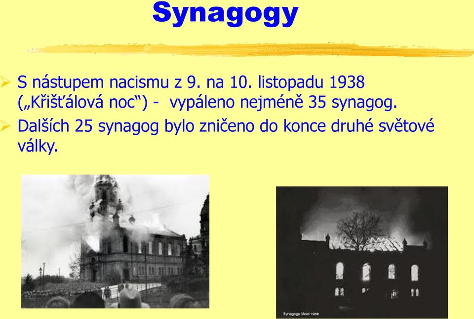 vypáleno nejméně 35 synagog.