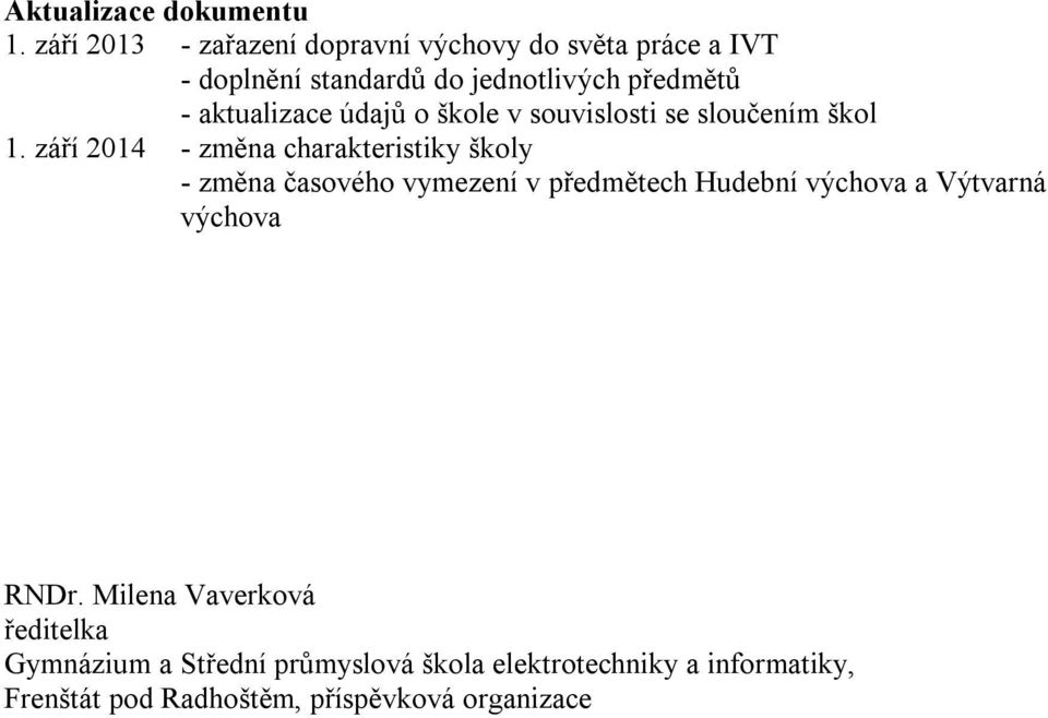 aktualizace údajů o škole v souvislosti se sloučením škol 1.