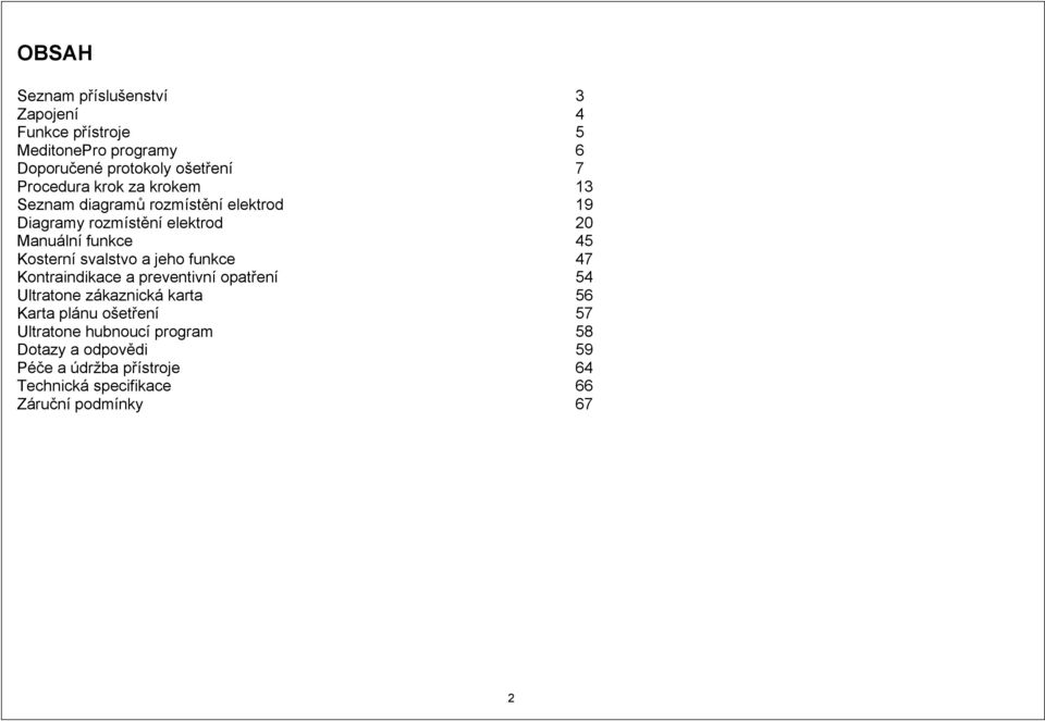 Kosterní svalstvo a jeho funkce 47 Kontraindikace a preventivní opatření 54 Ultratone zákaznická karta 56 Karta plánu
