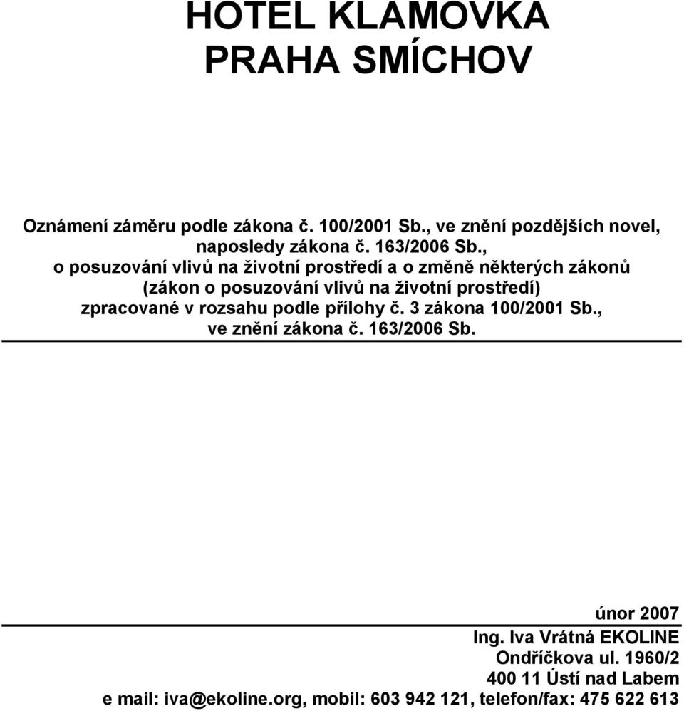 , o posuzování vlivů na životní prostředí a o změně některých zákonů (zákon o posuzování vlivů na životní prostředí)