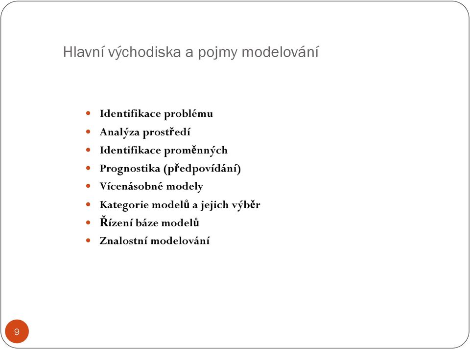 Prognostika (předpovídání) Vícenásobné modely