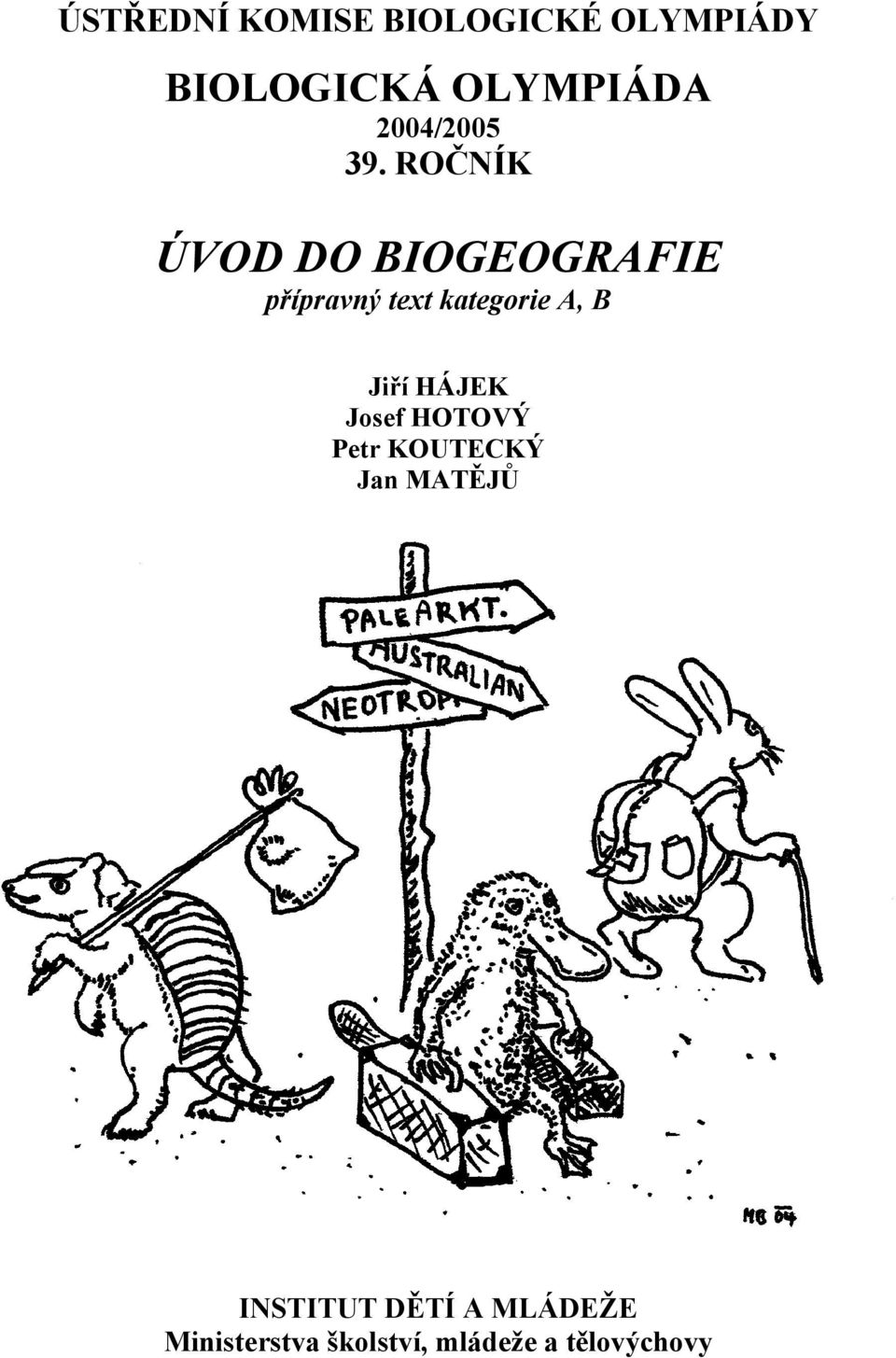 ROČNÍK ÚVOD DO BIOGEOGRAFIE přípravný text kategorie A, B