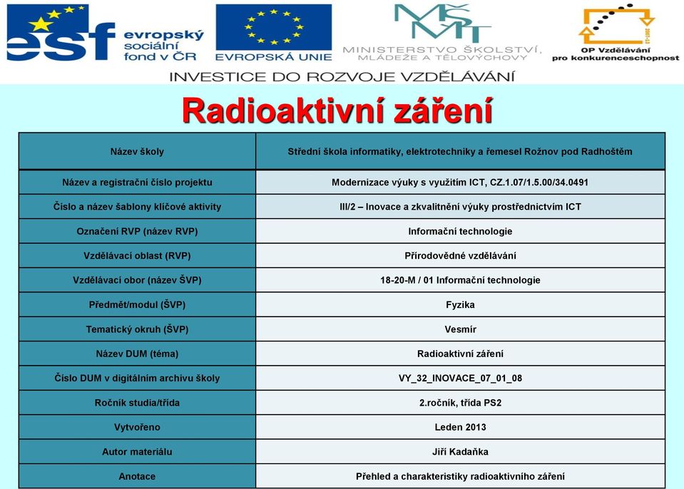 studia/třída Modernizace výuky s využitím ICT, CZ.1.07/1.5.00/34.
