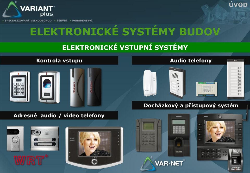 vstupu Audio telefony Docházkový a