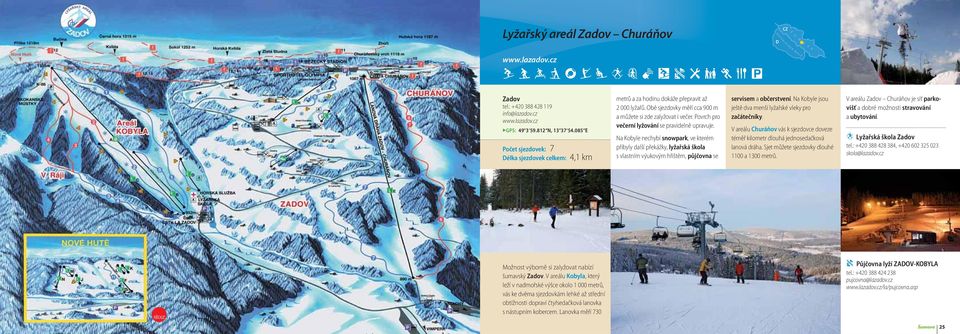 Povrch pro večerní lyžování se pravidelně upravuje. Na Kobyle nechybí snowpark, ve kterém přibyly další překážky, lyžařská škola s vlastním výukovým hřištěm, půjčovna se servisem a občerstvení.