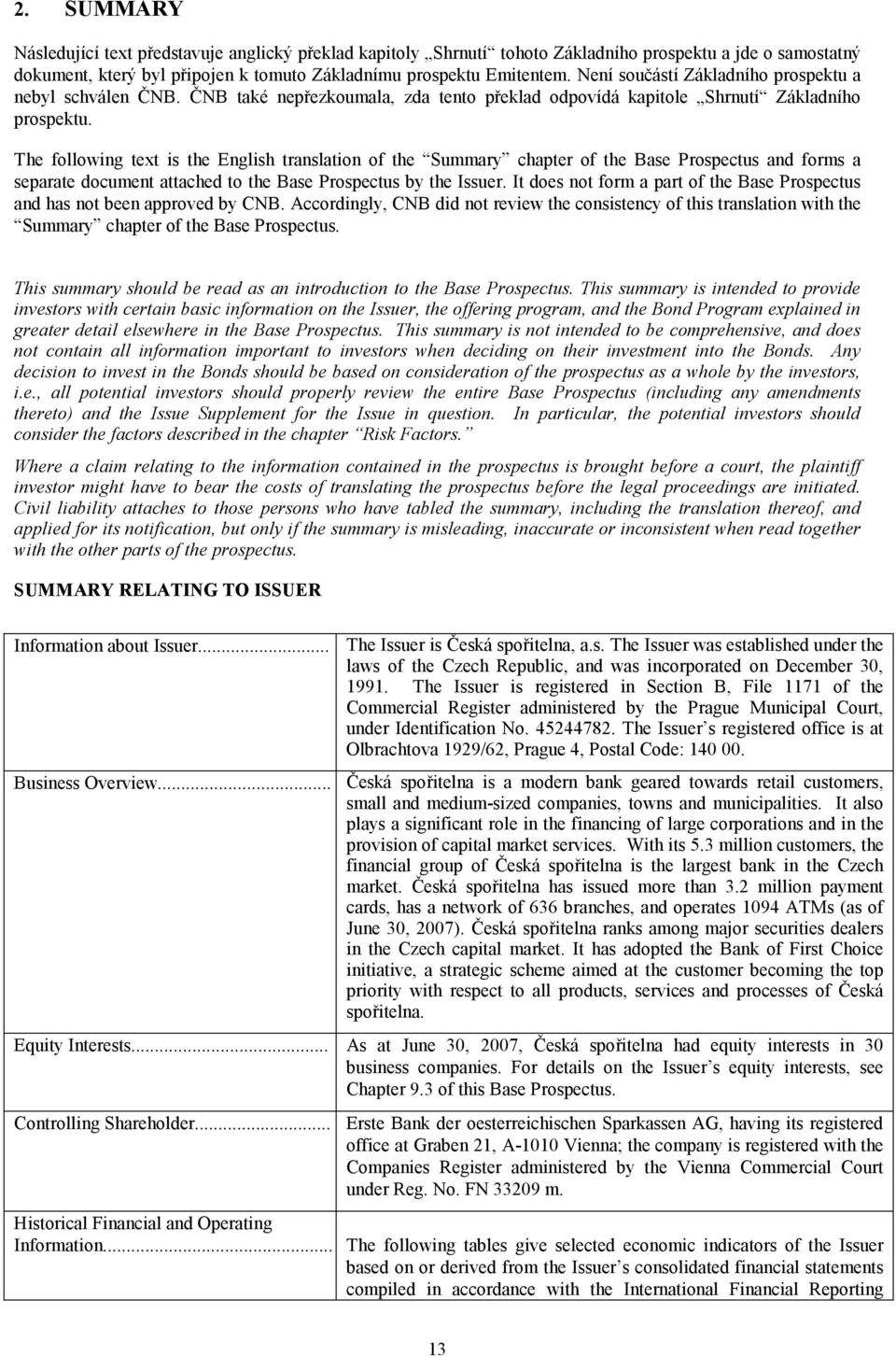 The following text is the English translation of the Summary chapter of the Base Prospectus and forms a separate document attached to the Base Prospectus by the Issuer.