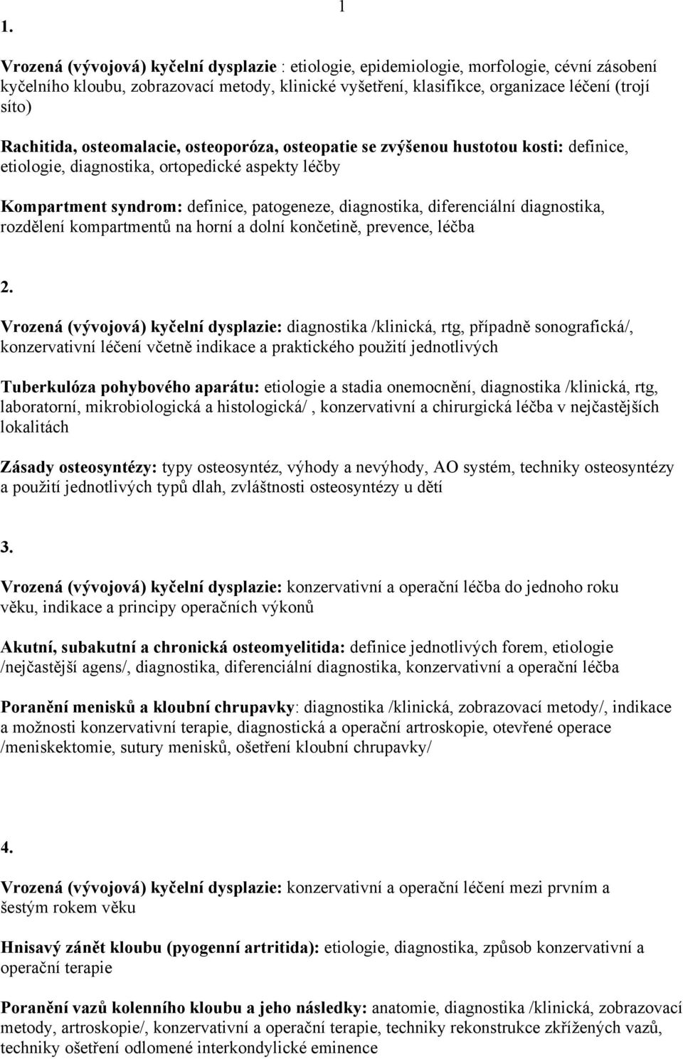 diferenciální diagnostika, rozdělení kompartmentů na horní a dolní končetině, prevence, léčba 2.