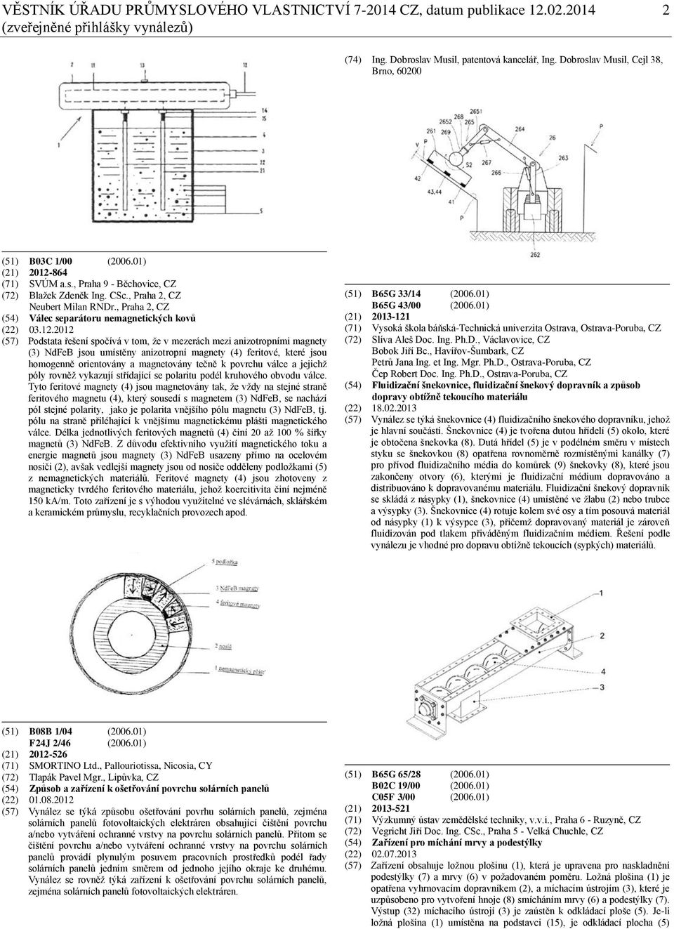 , Praha 2, CZ (54) Válec separátoru nemagnetických kovů (22) 03.12.