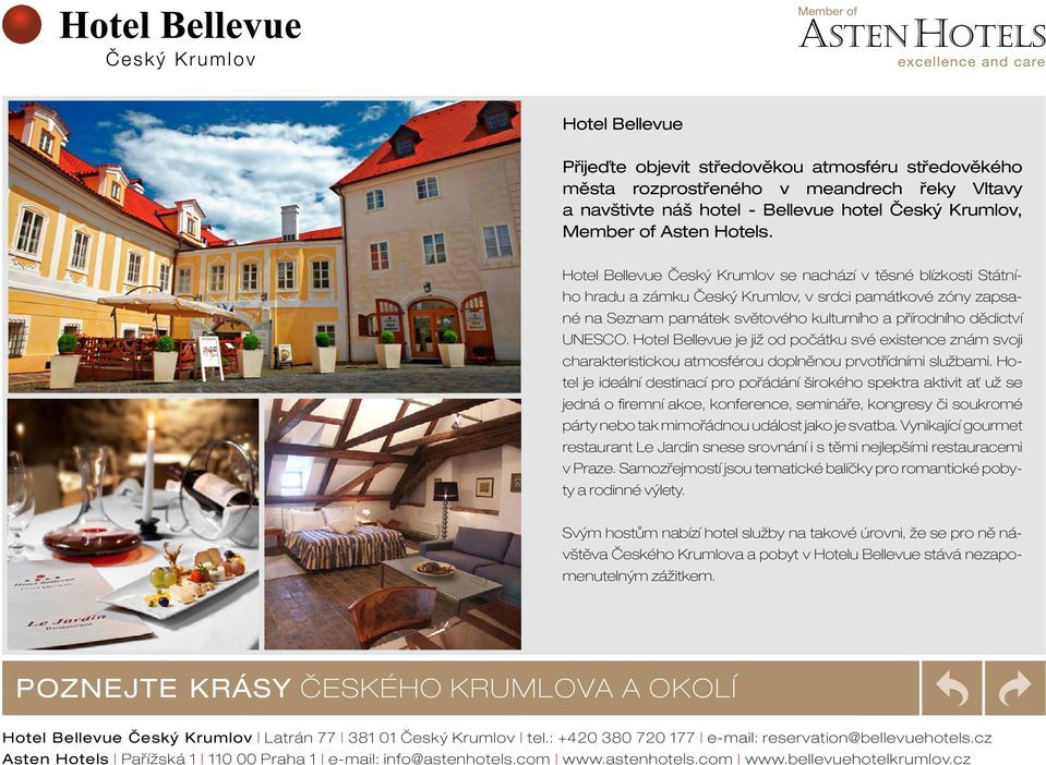 Hotel Bellevue je již od počátku své existence znám svoji charakteristickou atmosférou doplněnou prvotřídními službami.