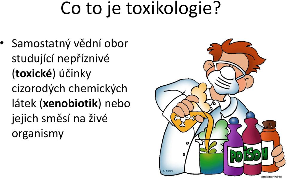 nepříznivé (toxické) účinky cizorodých