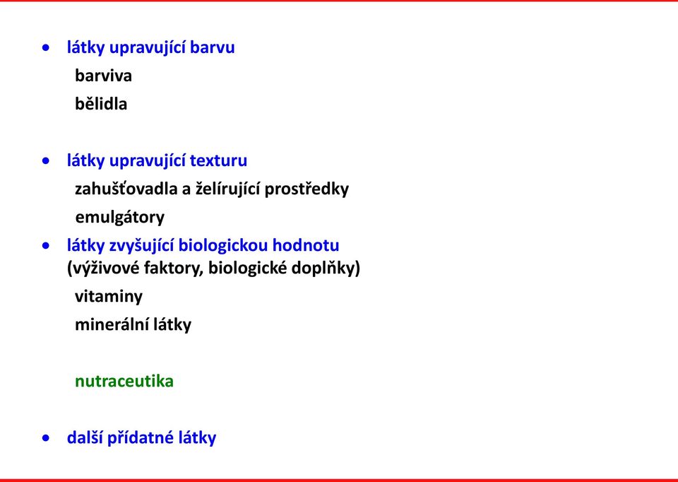 zvyšující biologickou hodnotu (výživové faktory, biologické