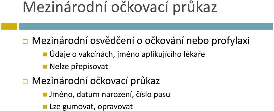 aplikujícího lékaře Nelze přepisovat Mezinárodní