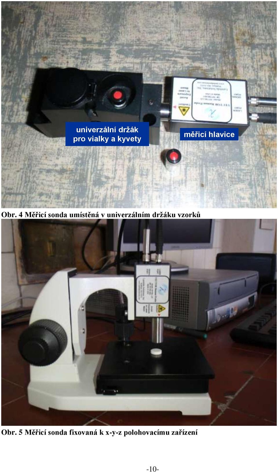 4 Měřicí sonda umístěná v univerzálním