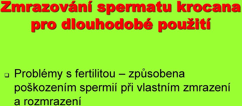 fertilitou způsobena poškozením