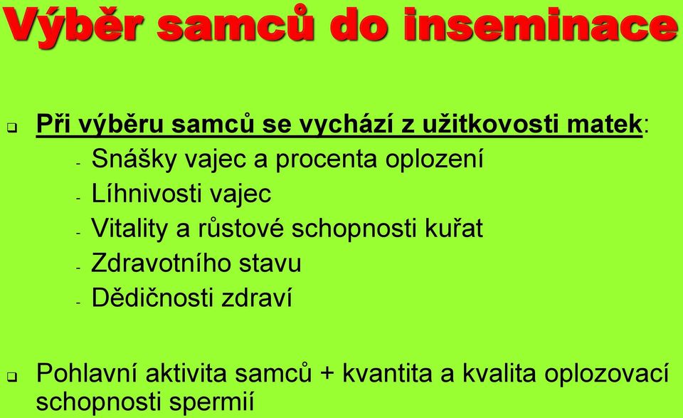 Vitality a růstové schopnosti kuřat - Zdravotního stavu - Dědičnosti