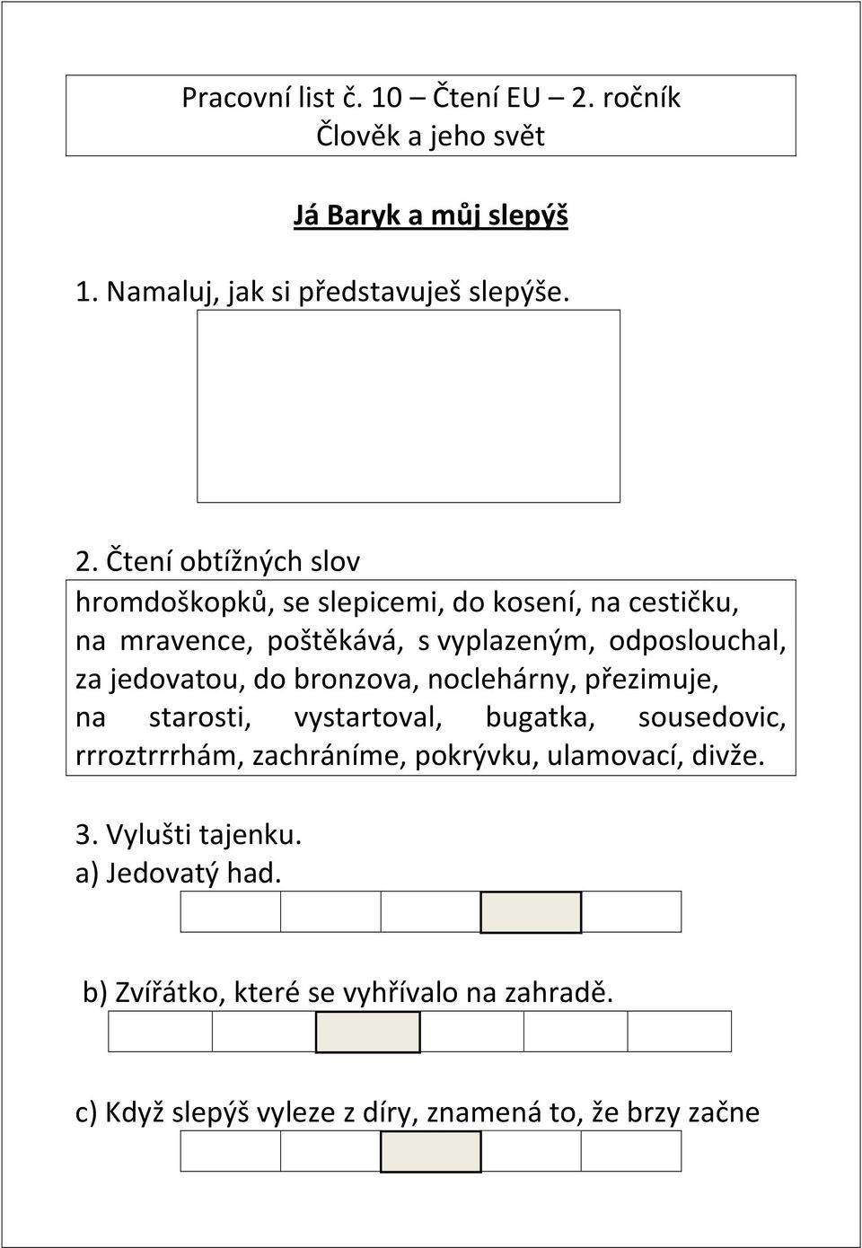 Čtení obtížných slov hromdoškopků, se slepicemi, do kosení, na cestičku, na mravence, poštěkává, s vyplazeným, odposlouchal, za