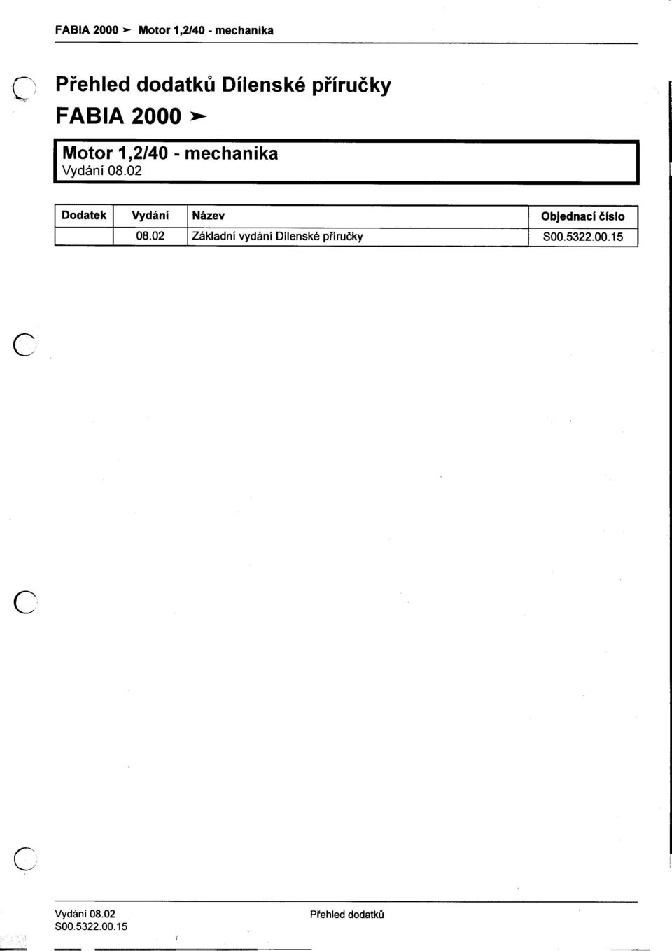 02 Dodatek Vydání Název bjednací èíslo 08.
