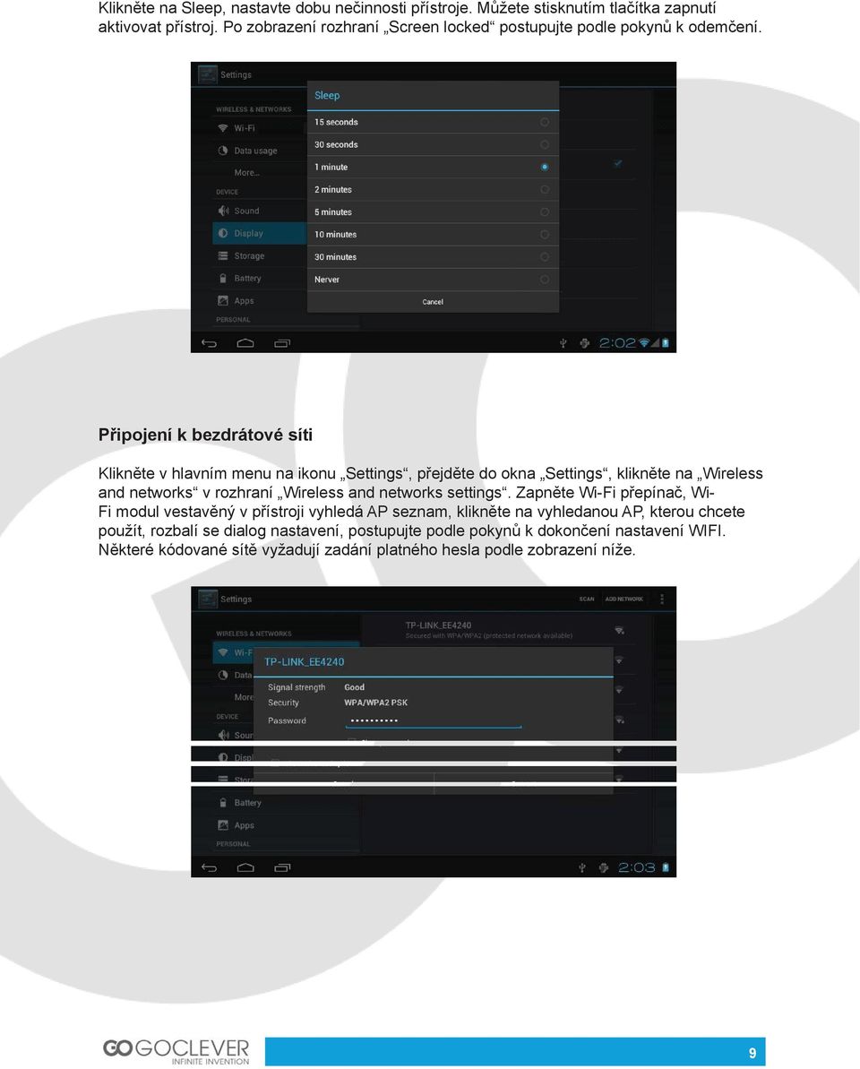 Připojení k bezdrátové síti Klikněte v hlavním menu na ikonu Settings, přejděte do okna Settings, klikněte na Wireless and networks v rozhraní Wireless and