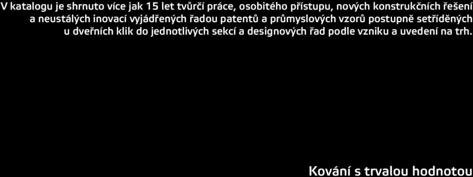 a průmyslových vzorů postupně setříděných u dveřních klik do jednotlivých