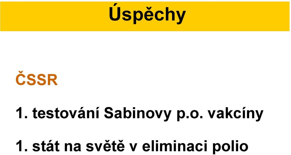 o. vakcíny 1.