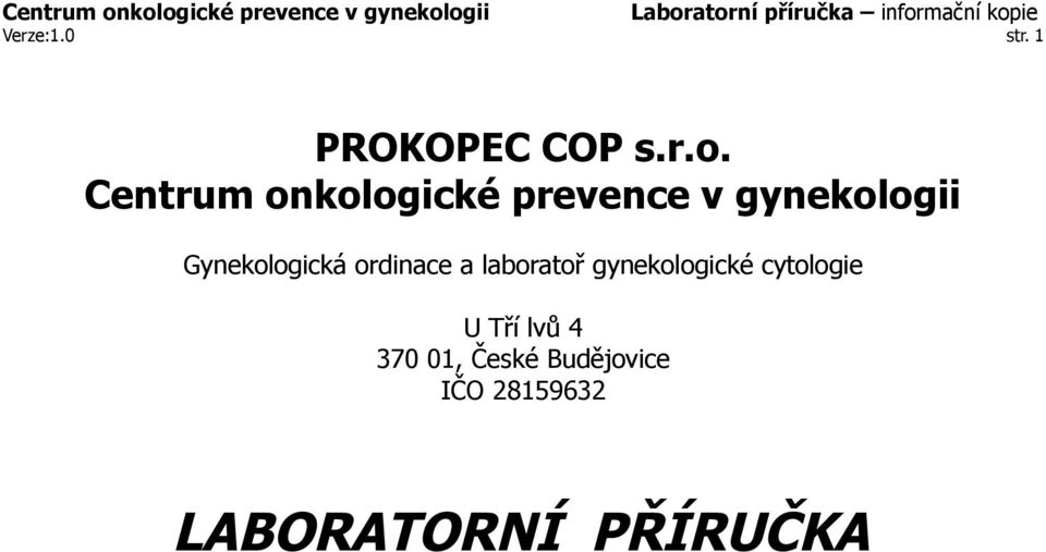 Gynekologická ordinace a laboratoř gynekologické