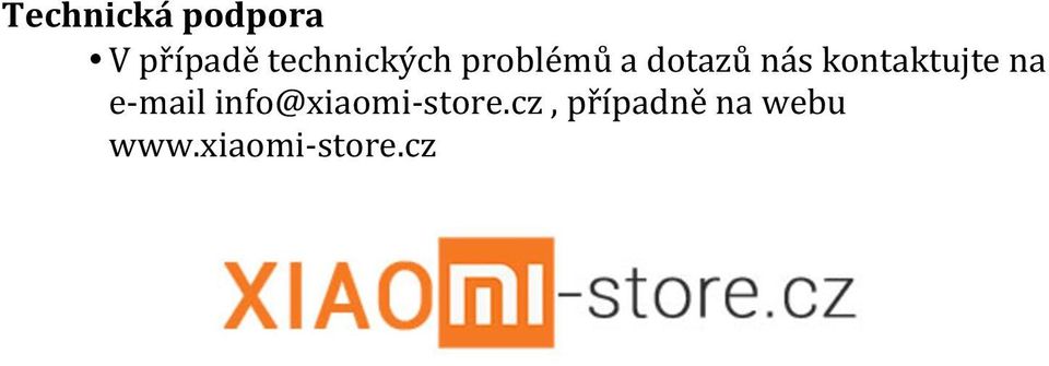 kontaktujte na e- mail info@xiaomi-