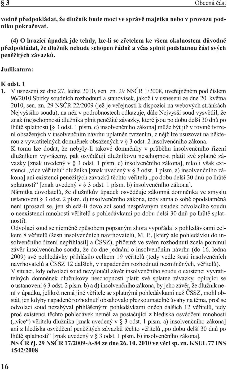 1 1. V usnesení ze dne 27. ledna 2010, sen. zn.