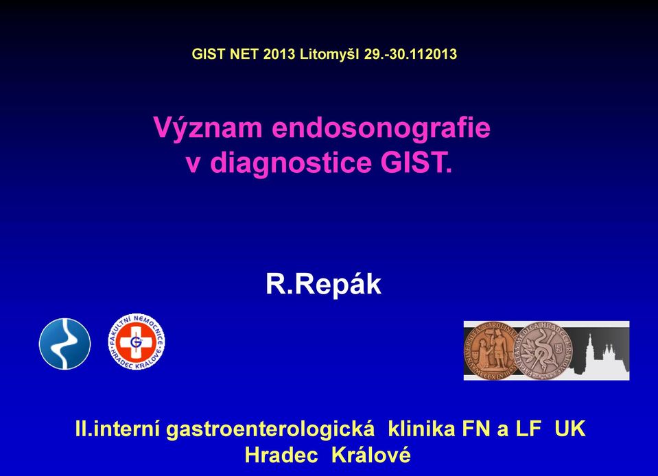 diagnostice GIST. R.Repák II.