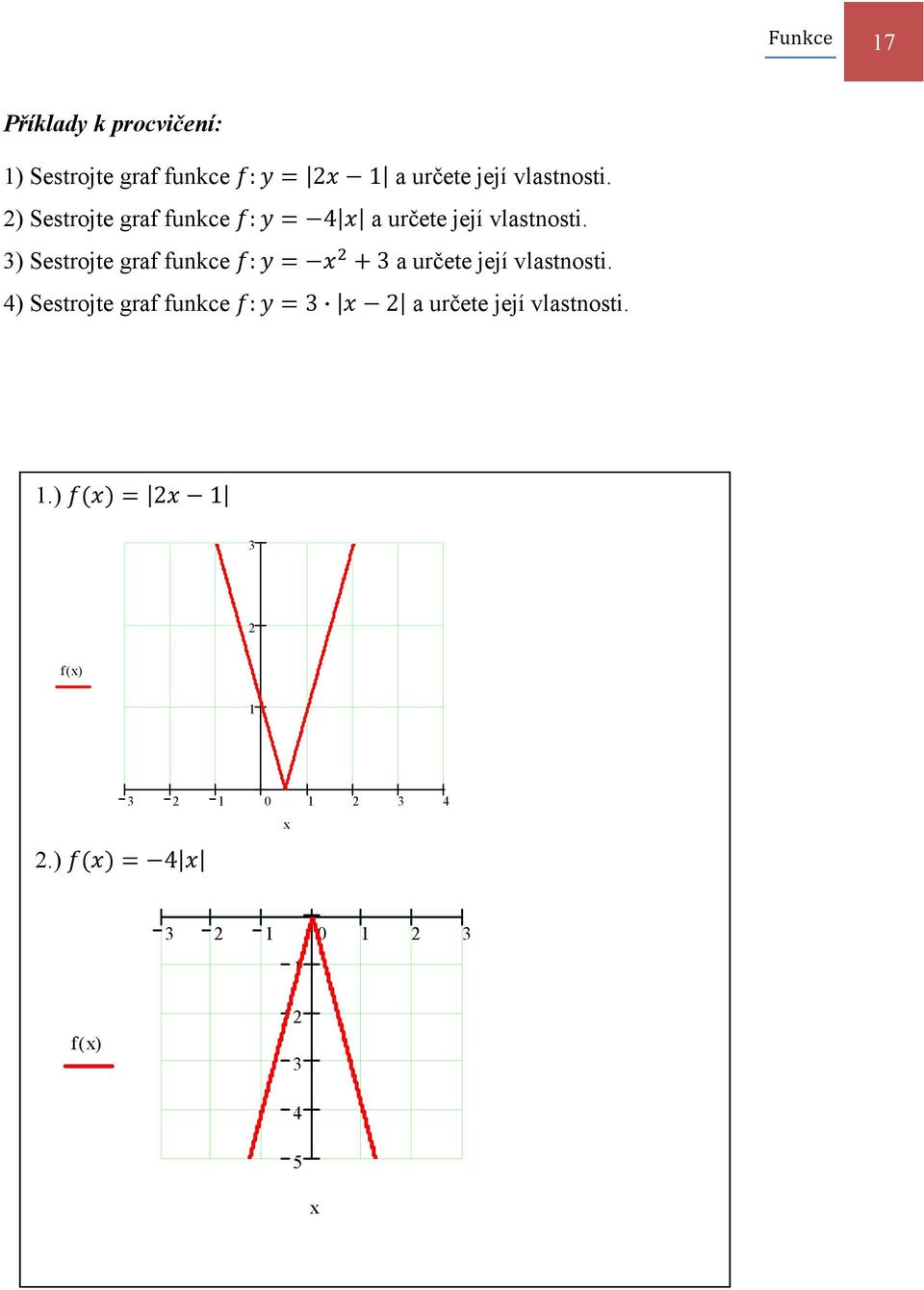 ) Sestrojte graf funkce : a  ) Sestrojte graf funkce : a  )