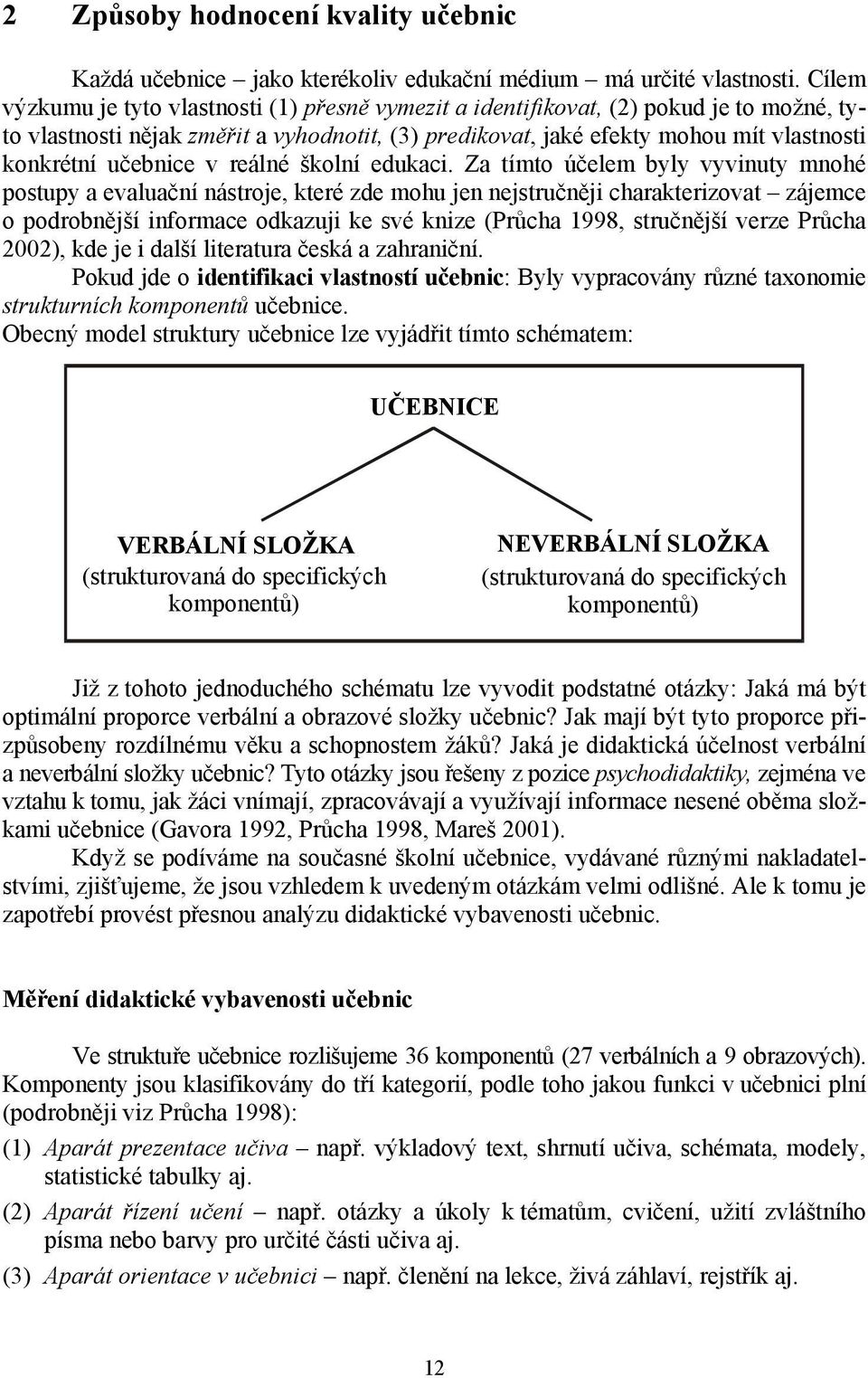 učebnice v reálné školní edukaci.