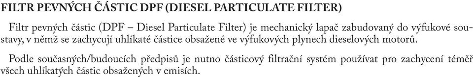 obsažené ve výfukových plynech dieselových motorů.