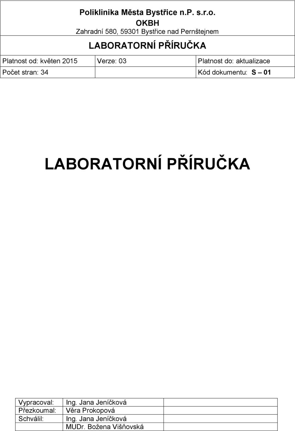 aktualizace Počet stran: 34 Kód dokumentu: S 01 LABORATORNÍ PŘÍRUČKA Vypracoval: