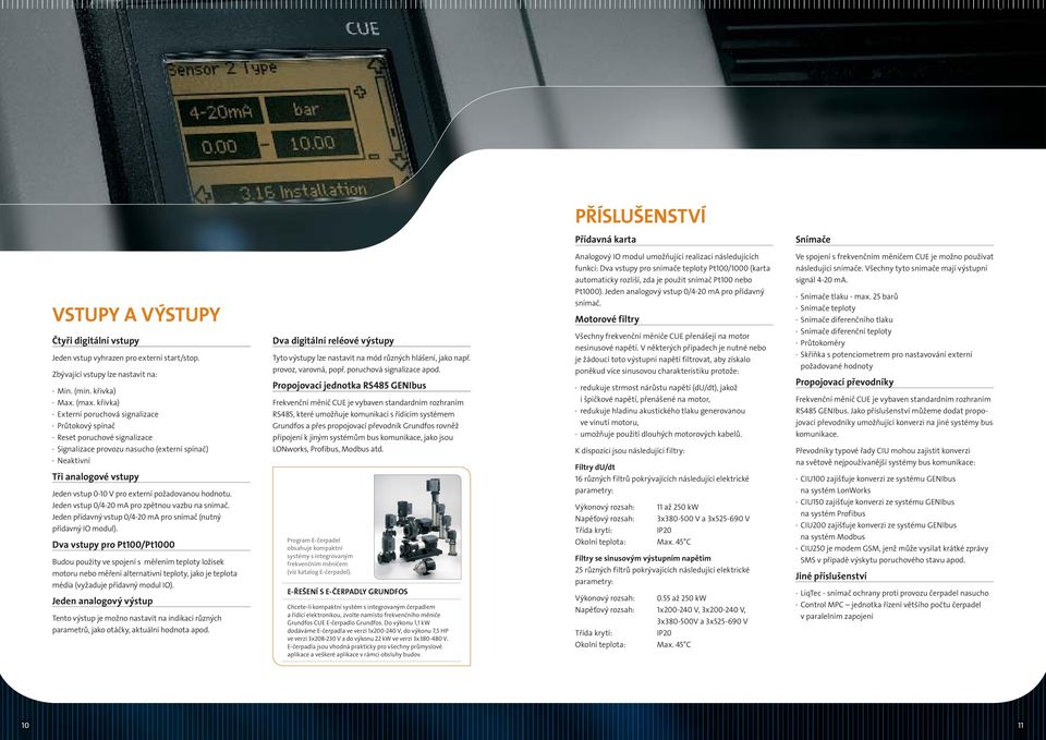 Jeden analogový vstup 0/4-20 ma pro přídavný snímač. Motorové filtry Snímače tlaku - max.