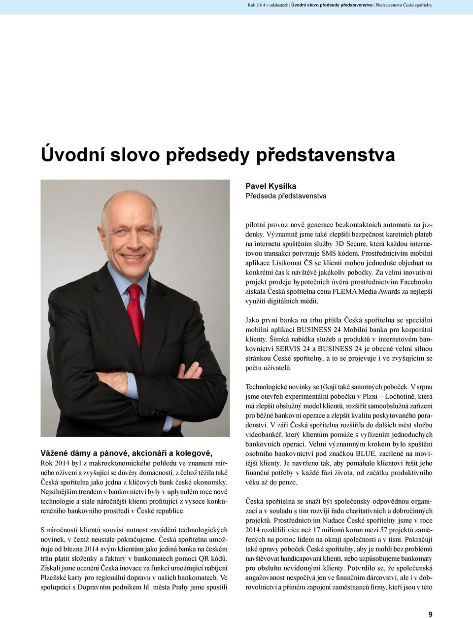 Prostřednictvím mobilní aplikace Lístkomat ČS se klienti mohou jednoduše objednat na konkrétní čas k návštěvě jakékoliv pobočky.