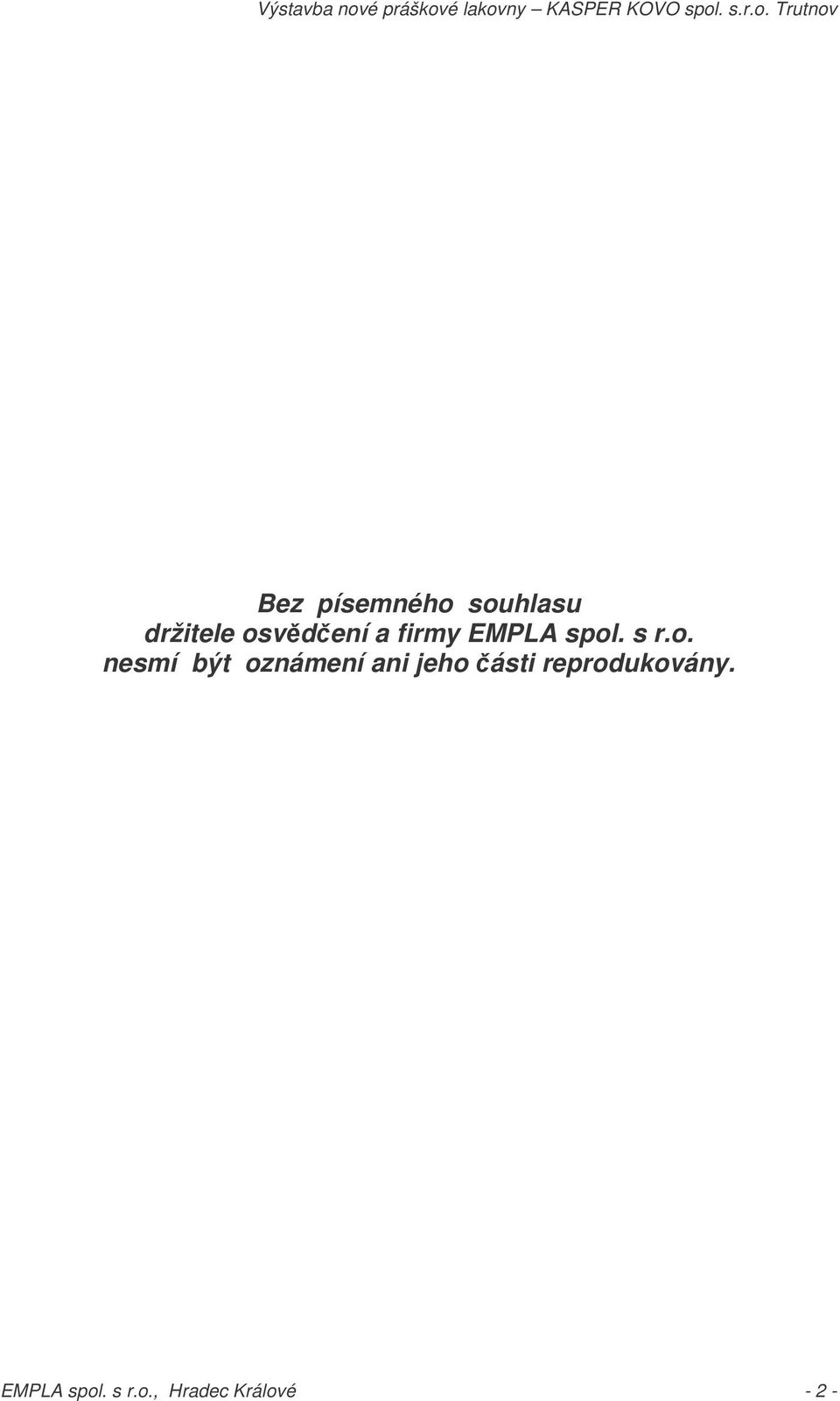 nesmí být oznámení ani jeho ásti