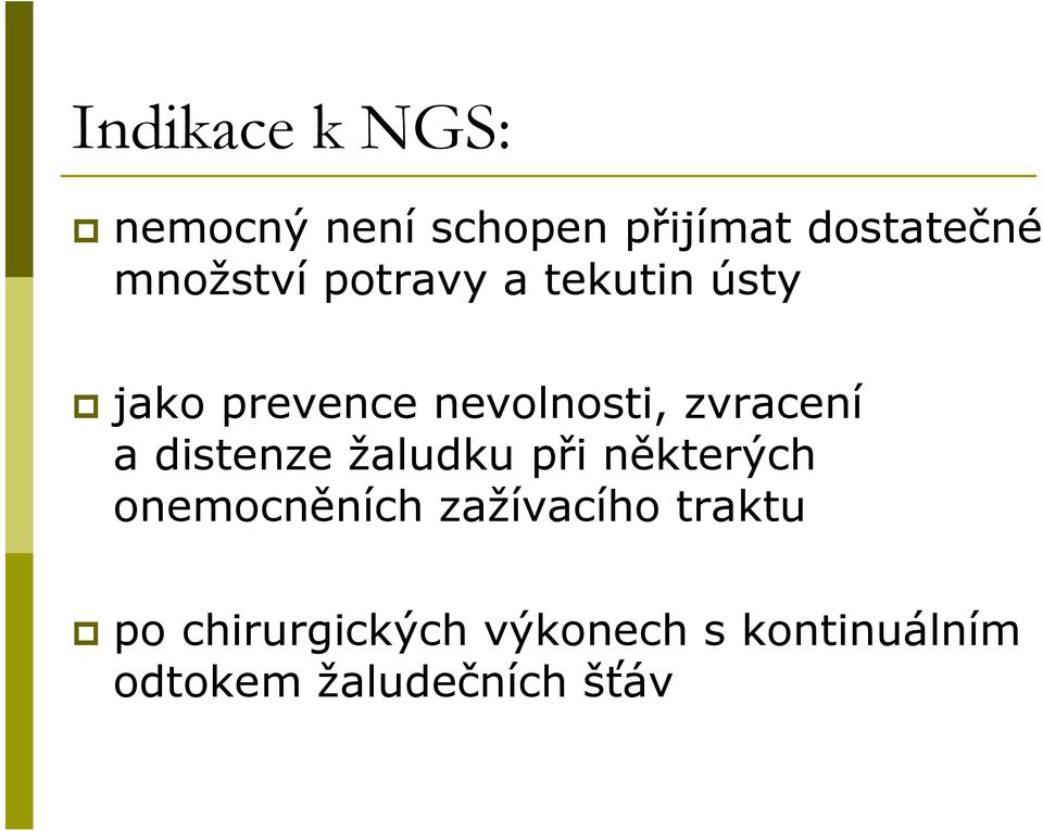 zvracení a distenze žaludku při některých onemocněních