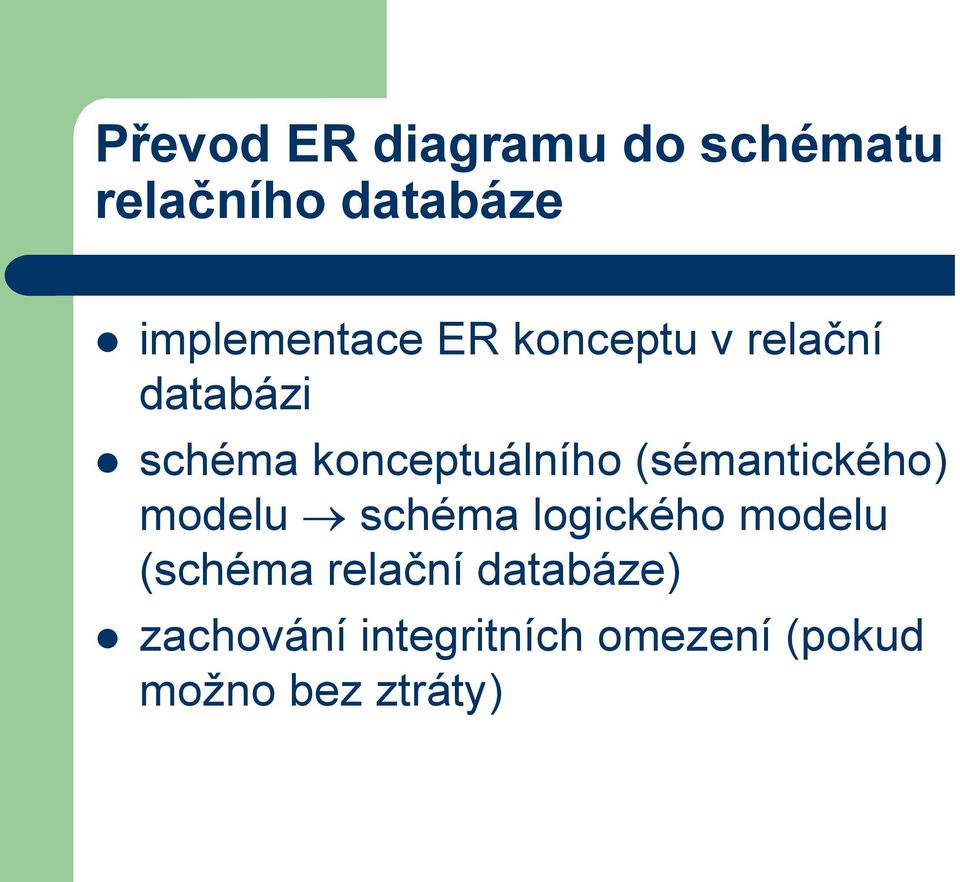 konceptuálního (sémantického) modelu schéma logického modelu