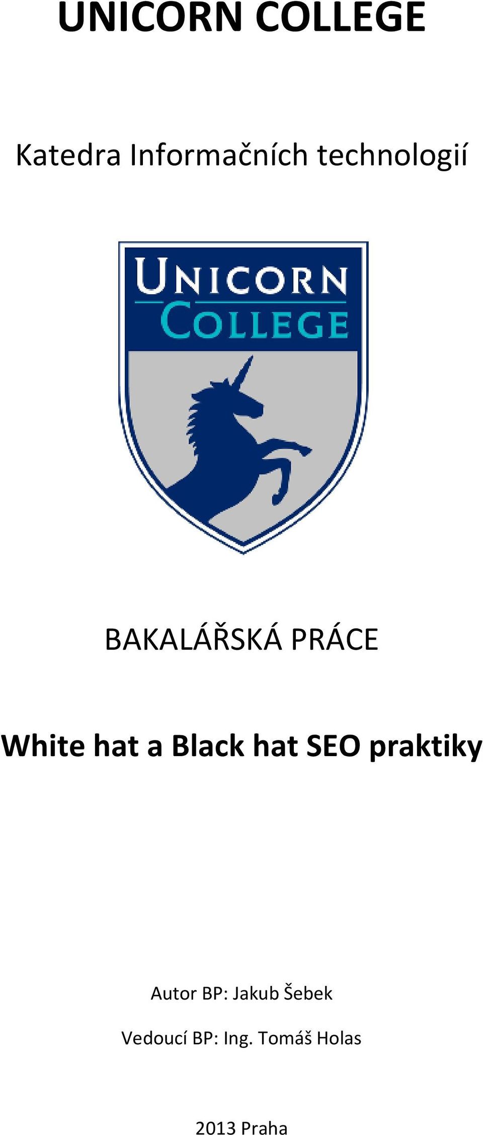 Black hat SEO praktiky Autor BP: Jakub