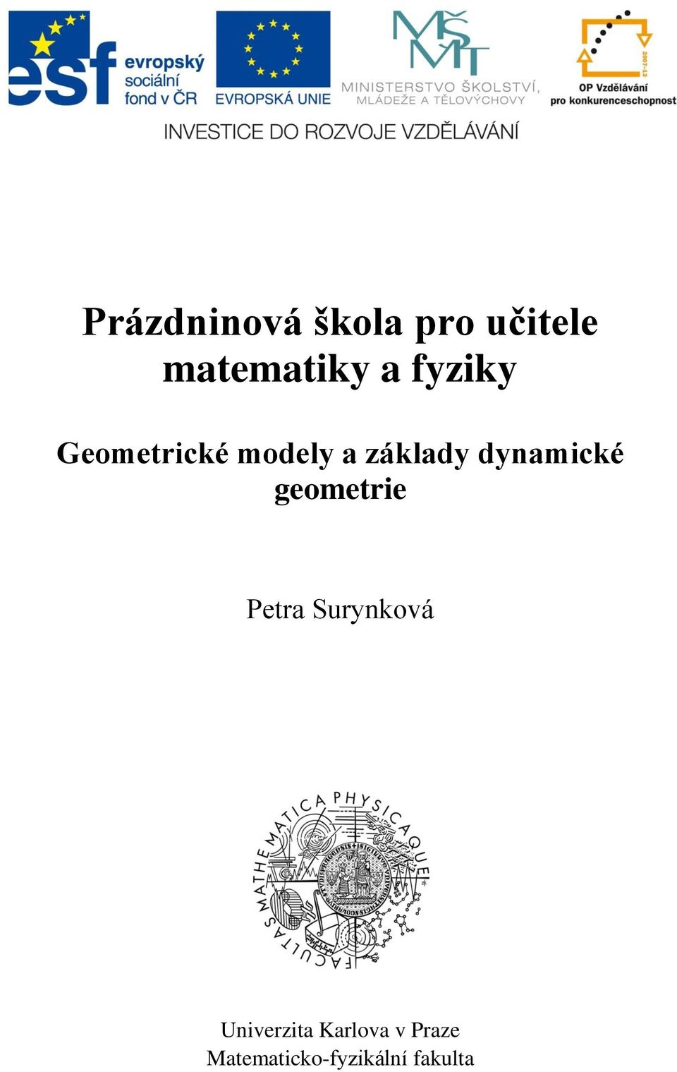 dynamické geometrie Petra Surynková