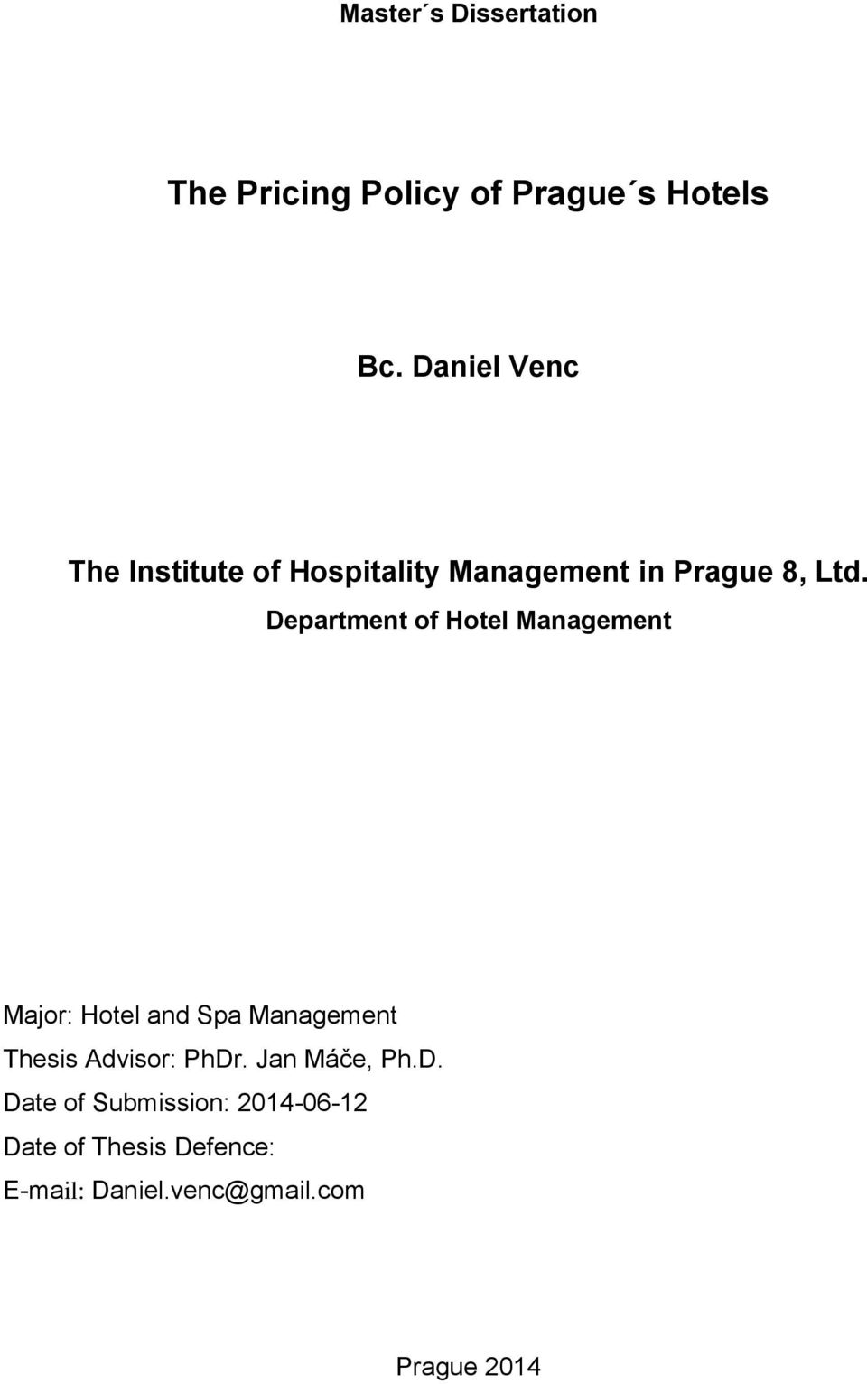 Department of Hotel Management Major: Hotel and Spa Management Thesis Advisor: