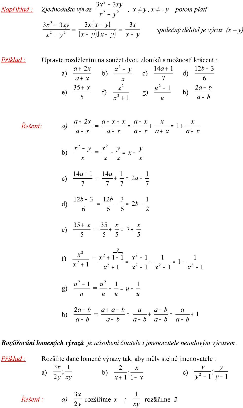 f) 0 g) h) Rozšiřování lomenýh výrzů je náoení čittele i jmenovtele nenlovým výrzem