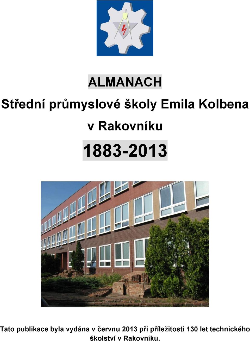 publikace byla vydána v červnu 2013 při