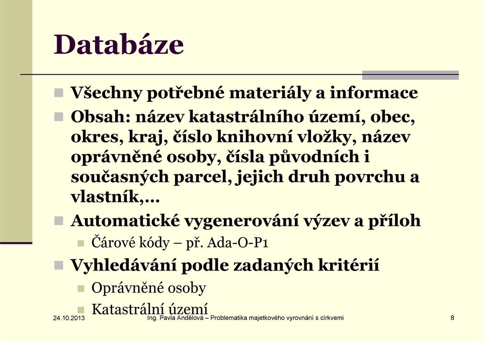 vlastník, Automatické vygenerování výzev a příloh Čárové kódy př.