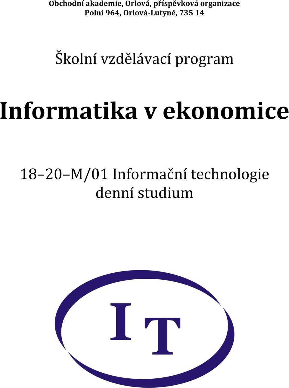 Školní vzdělávací program Informatika v